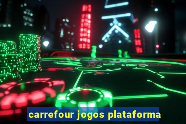 carrefour jogos plataforma